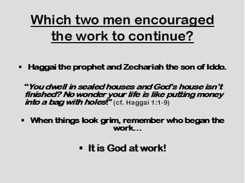 Which two men encouraged the work