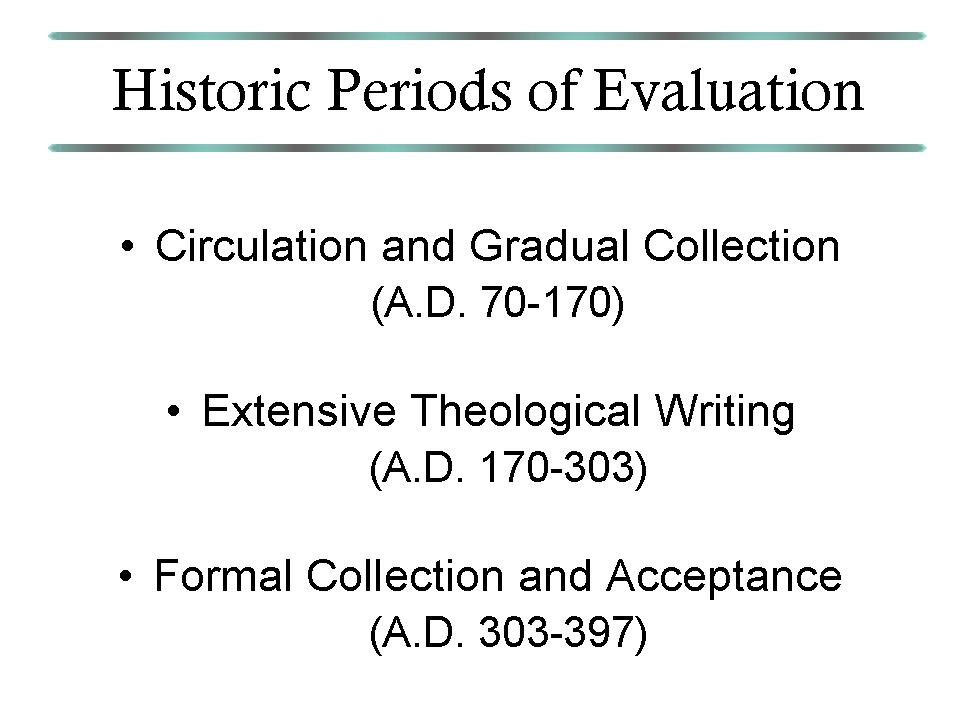 Historic Periods of Evaluation