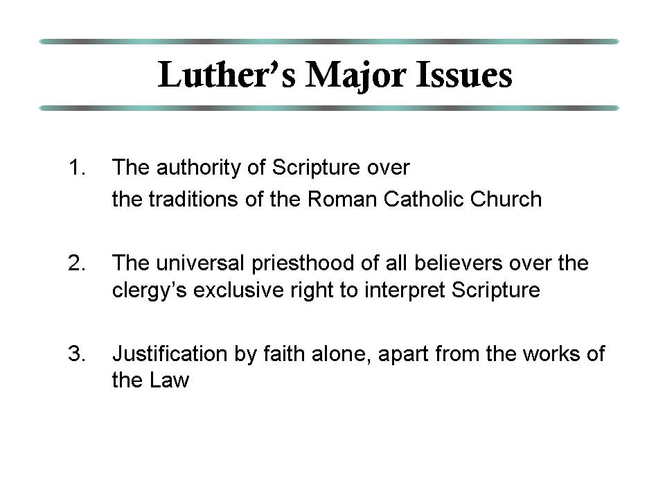 Luther’s Major Issues