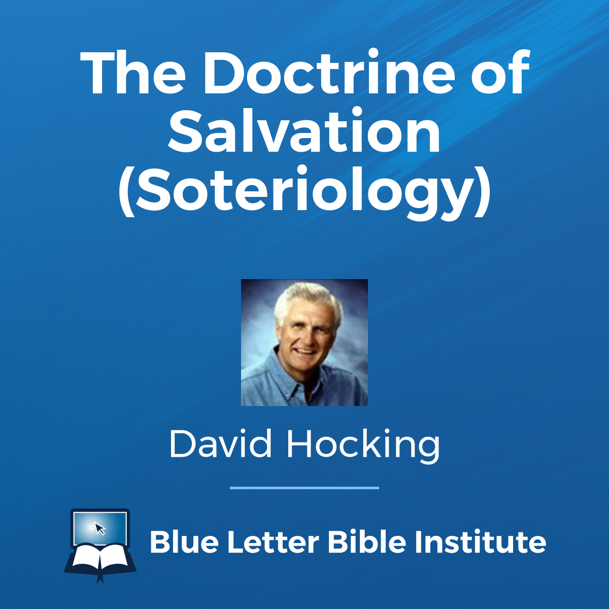 The Doctrine Of Salvation (Soteriology) | Course Info