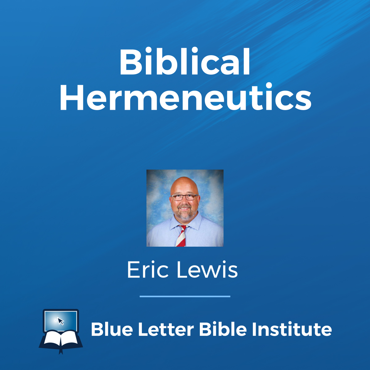 Biblical Hermeneutics | Course Info