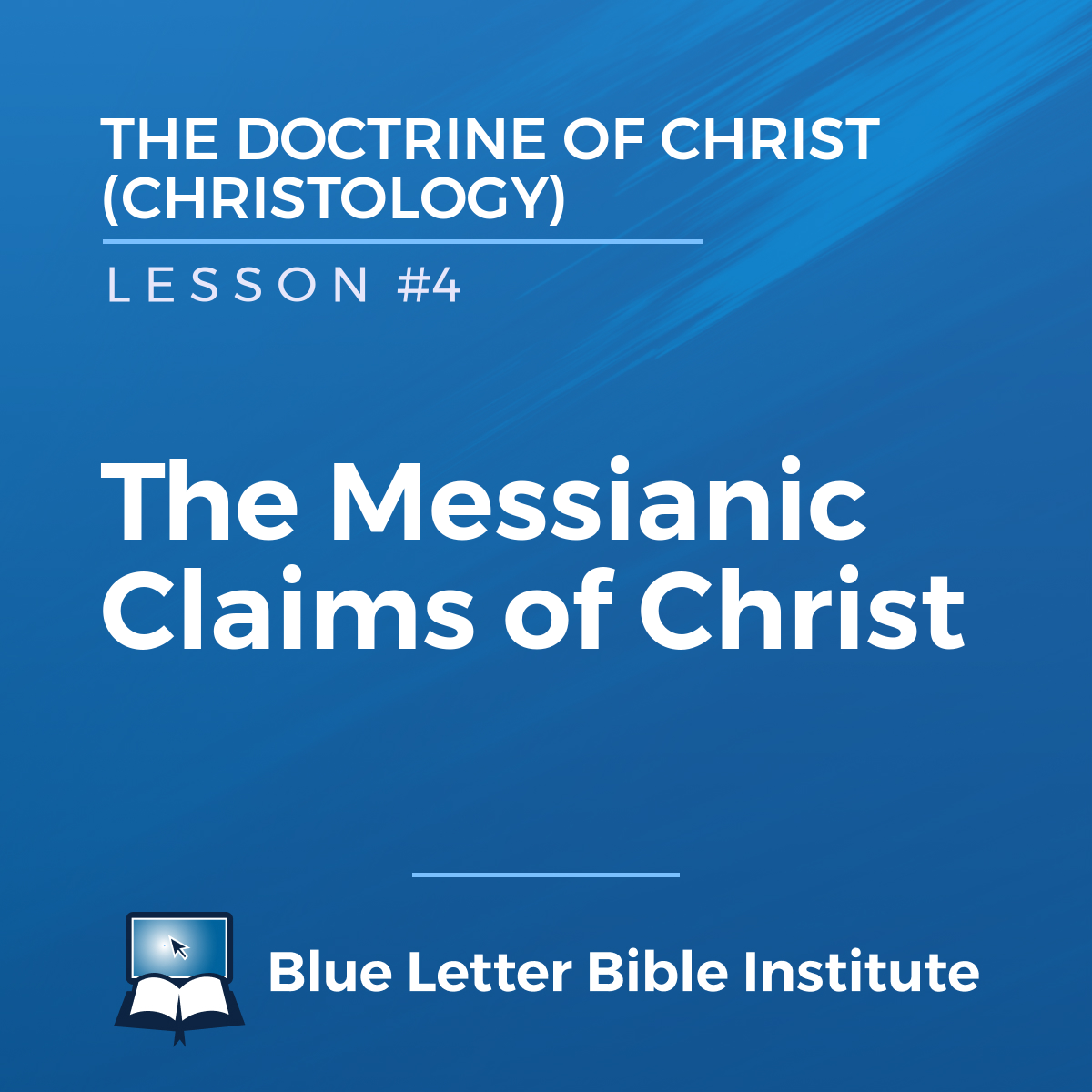 Lesson 4: The Messianic Claims of Christ | The Doctrine of Christ ...