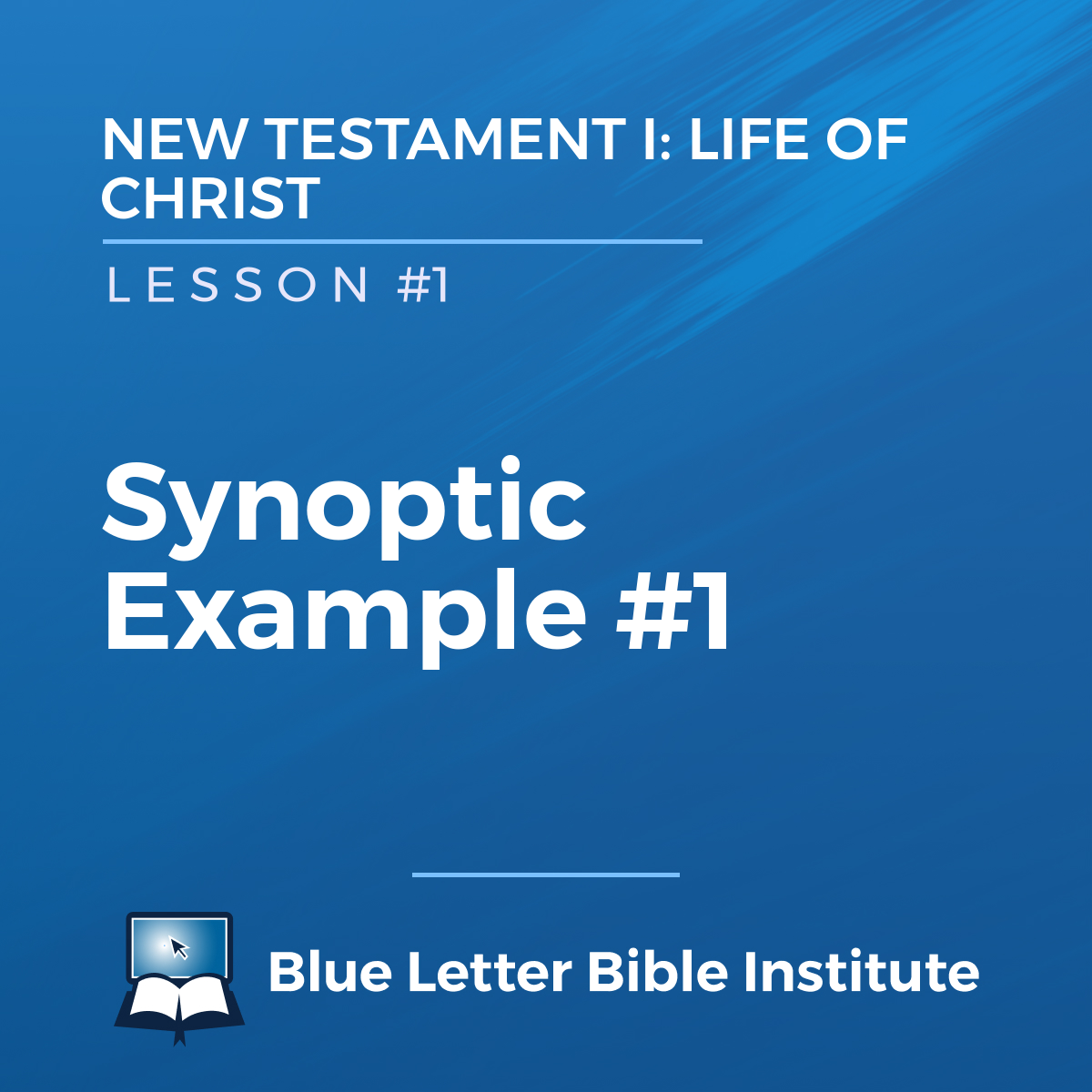 Unit #4 Lesson 1: Synoptic Example #1 | New Testament I: Life of Christ