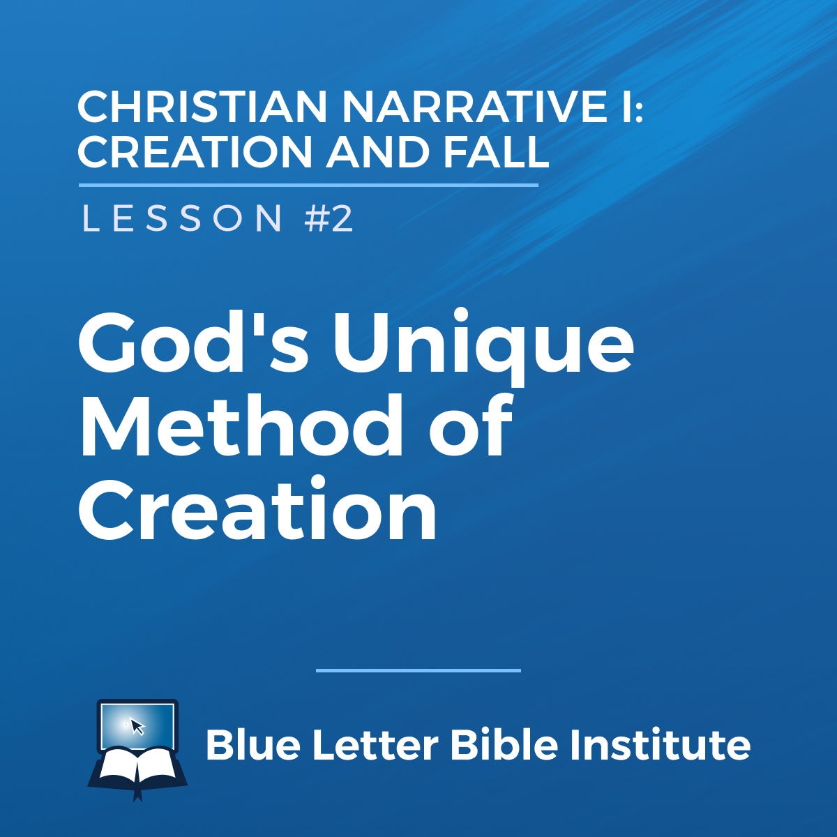 Unit 2 Lesson 2 God s Unique Method of Creation Christian