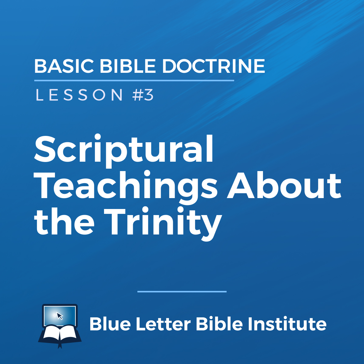 Unit #3 Lesson 3: Scriptural Teachings About The Trinity | Basic Bible ...