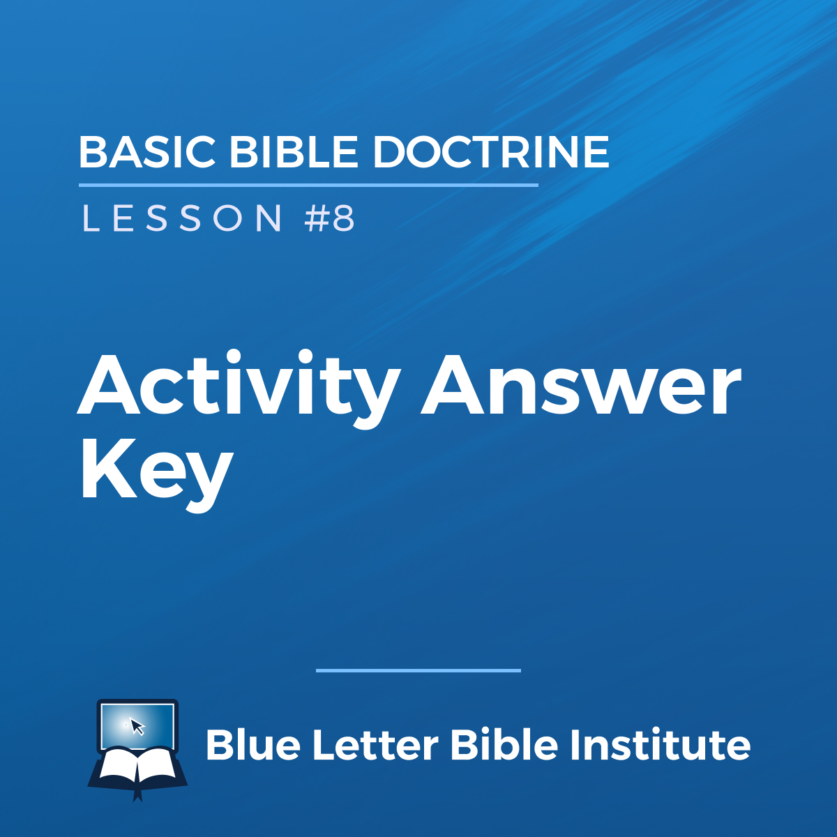 Unit 1 lesson 8 activity answer key basic bible doctrine